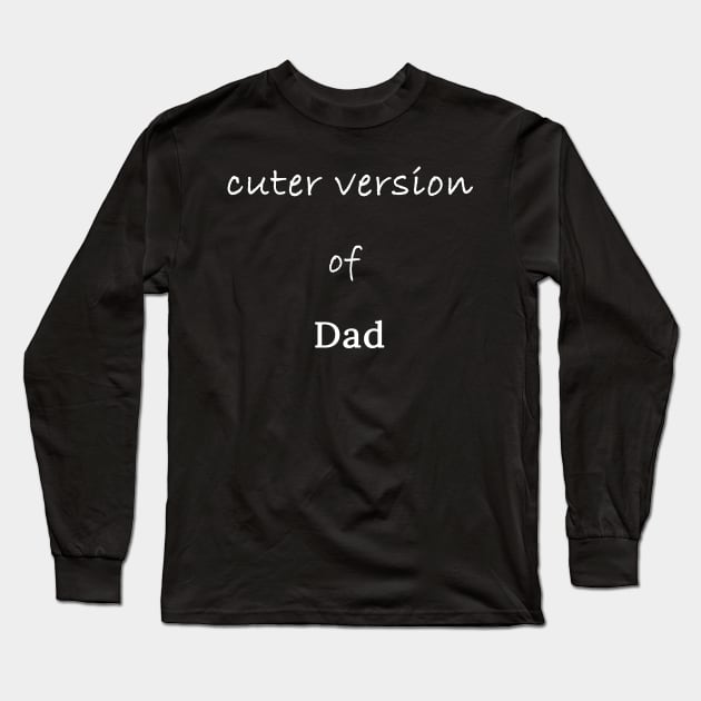 funny kids gift idea : cuter veriosn of dad Long Sleeve T-Shirt by flooky